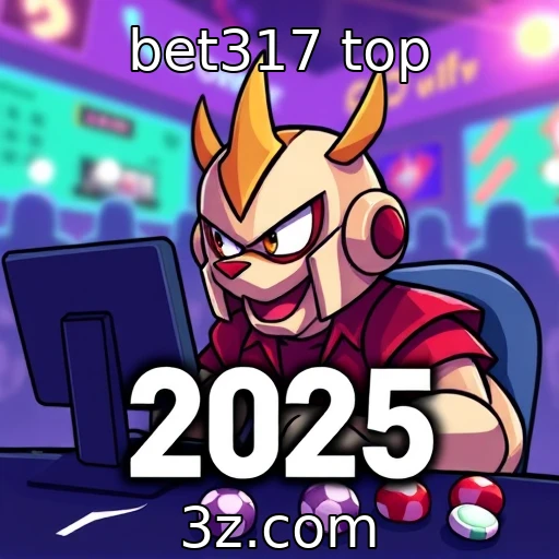 Tendências em jogos online para 2025 - bet317 top